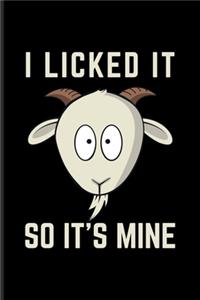 I Licked It So It's Mine