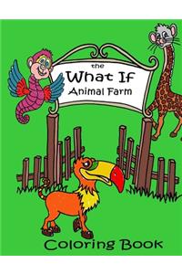 The What If Animal Farm Coloring Book