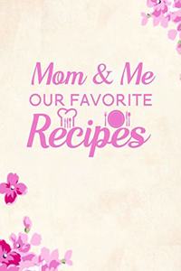 Mom & Me Our Favorite Recipes