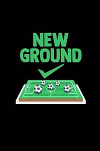 New ground