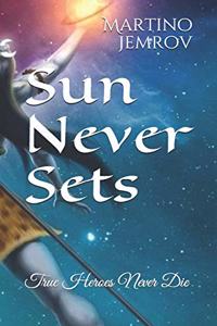 Sun Never Sets