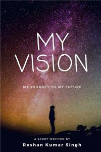 My Vision
