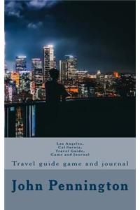 Los Angeles, California, Travel Guide, Game and Journal