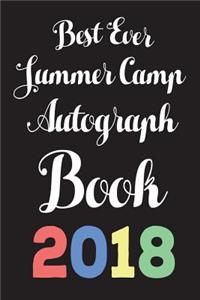 Best Ever Summer Camp Autograph Book 2018: Funny Summer Camping Trip Gift Notebook