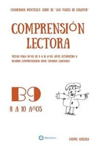 Cuadernos de comprensión lectora para niños de 8 a 10 años.: Nivel Intermedio B-9. Los viajes de Gulliver.