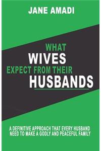 What Wives Expect from Their Husbands