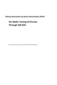 On-Wafer Testing of Circuits Through 220 Ghz