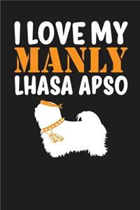 I Love My Manly Lhasa Apso