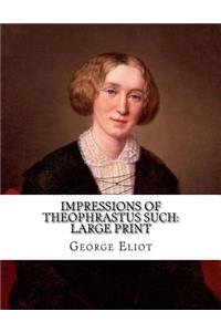 Impressions of Theophrastus Such