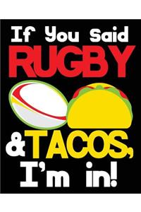 If You Said Rugby & Tacos, I'm In!