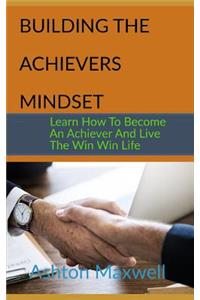 Building The Achievers Mindset
