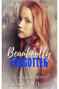Beautifully Forgotten