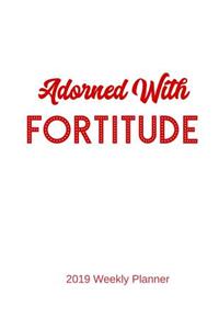 Adorned With Fortitude