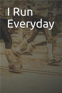 I Run Everyday