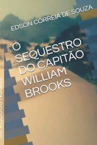 O Sequestro Do Capitão William Brooks