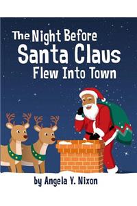 The Night Before Santa Claus Flew Into Town