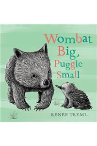 Wombat Big, Puggle Small