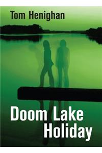 Doom Lake Holiday