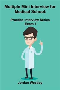 Multiple Mini Interview for Medical School