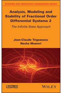 Analysis, Modeling and Stability of Fractional Order Differential Systems 2