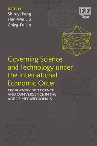 Governing Science and Technology under the International Economic Order