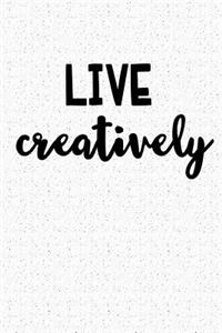 Live Creatively
