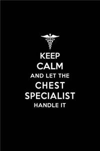 Keep Calm and Let the Chest Specialist Handle It