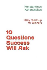 10 Questions Success Will Ask