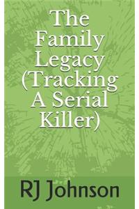 Family Legacy (Tracking a Serial Killer)