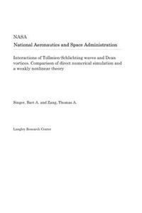 Interactions of Tollmien-Schlichting Waves and Dean Vortices. Comparison of Direct Numerical Simulation and a Weakly Nonlinear Theory