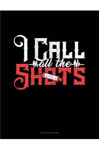 I Call All the Shots: Two Column Ledger