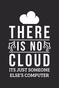 There Is No Cloud It's Just Someone Else's Computer