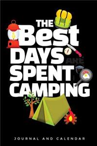 The Best Days Are Spent Camping