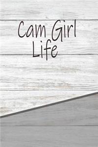 CAM Girl Life