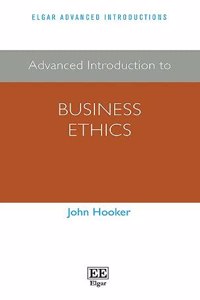 Advanced Introduction to Business Ethics
