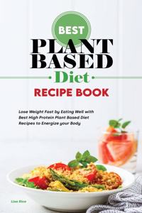 Best Plant Based Diet Recipes Book 2021