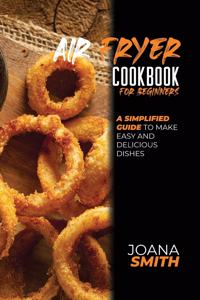 Air Fryer Cookbook for Beginners