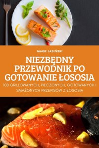 NiezbĘdny Przewodnik Po Gotowanie Lososia