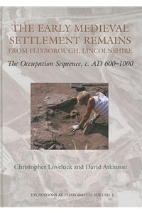 The Early Medieval Settlement Remains from Flixborough, Lincolnshire: The Occupation Sequence, C. Ad 600-1000