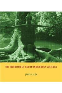 The Invention of God in Indigenous Societies