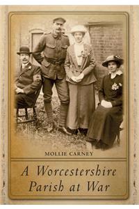 A Worcestershire Parish at War