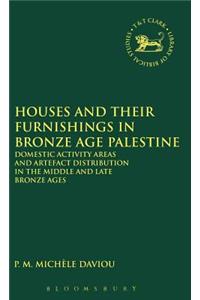 Houses and Their Furnishings in Bronze Age Palestine