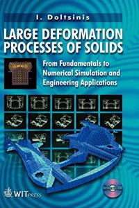 Large Deformation Processes of Solids