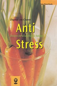 Anti-Stress: Recipes for Acid-Alkaline Balance (Powerfoods Series)
