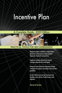 Incentive Plan A Complete Guide - 2020 Edition