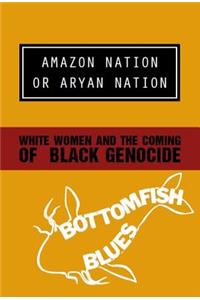 Amazon Nation or Aryan Nation