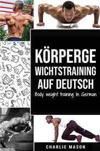 Körpergewichtstraining Auf Deutsch (bodyweight Krafttraining Anatomie bodyweight Skalen bodyweight training bodyweight übungen bodyweight Training) / Body weight training In German