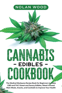 Cannabis Edibles Cookbook