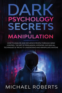 Dark Psychology Secrets & Manipulation
