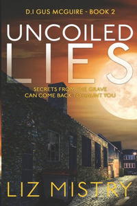 Uncoiled Lies